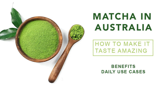 Matcha in Australia: Benefits, Daily Use Cases | How to Make It Taste Amazing